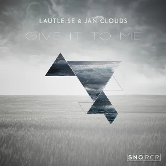 Give It to Me by LautLeise