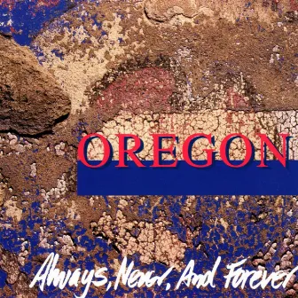 Always, Never, And Forever by Oregon