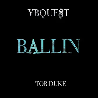 BALLIN by Ybquest