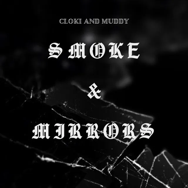 Smoke & Mirrors