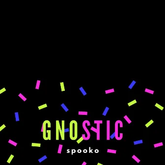 Gnostic by Spooko