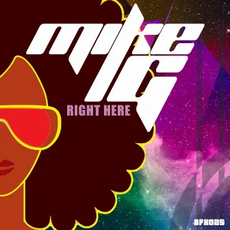 Right Here by Mike G