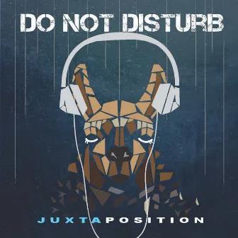 Do Not Disturb by Juxtaposition