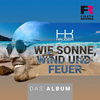 Wie Sonne, Wind und Feuer by Hk Krüger