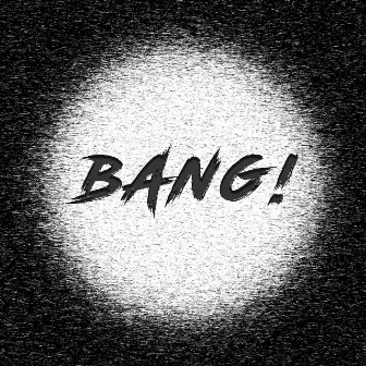 Bang! by Crape