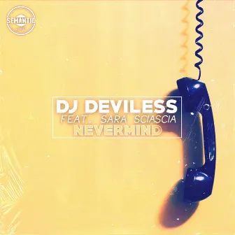 Nevermind by Dj Deviless