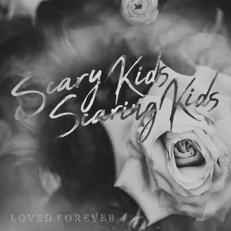 Loved Forever by Scary Kids Scaring Kids