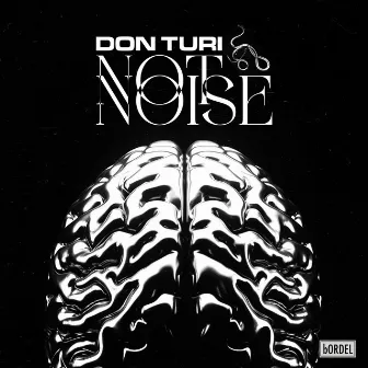 Not Noise by Don Turi