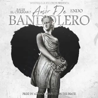 Amor de Bandolero by Endo