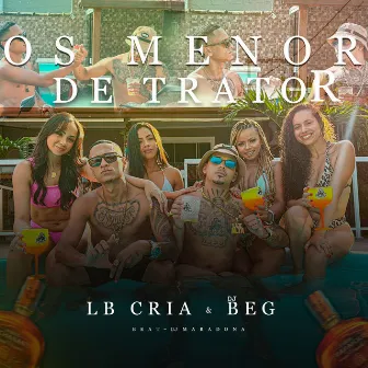 Os Menor de Trator by LBCRIA