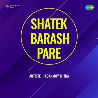 Shatek Barash Pare by Jaganmoy Mitra