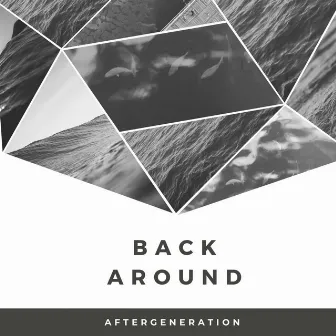 Back Around by Aftergeneration