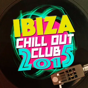 Ibiza Chillout Club 2015 by Saint Tropez Radio Lounge Chillout Music Club