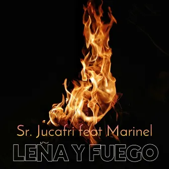 Leña y Fuego by Sr. Jucafri