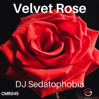 Velvet Rose by DJ Sedatophobia