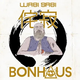 Wabi Sabi (Original Mix) by BonHaus