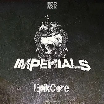 Epikcore by The Imperials