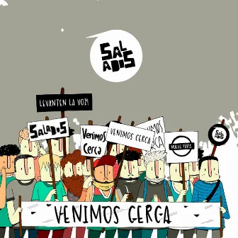 Venimos Cerca by Salados