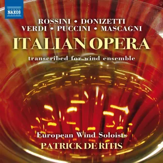 Italian Opera Transcribed for Wind Ensemble by Patrick De Ritis