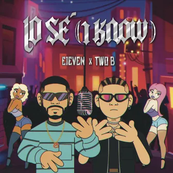 Lo sé (I Know) by E1even