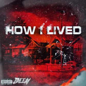 How I Lived by Jdeeay