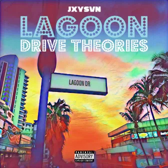 Lagoon Drive Theories by Blxck-Mosxs