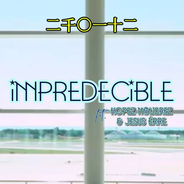 IMPREDECIBLE