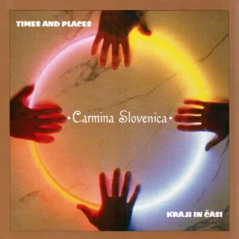 Times and Places / Kraji In Casi by Carmina Slovenica