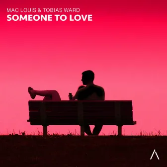 Someone To Love by Mac Louis