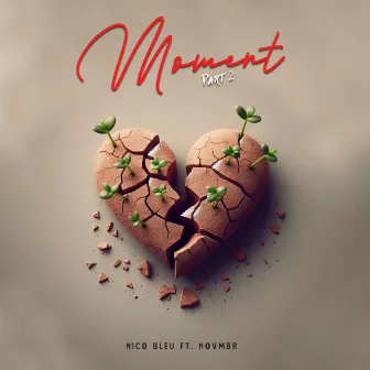 Moment, Pt. 2 by Nico Bleu