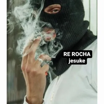 RE ROCHA by Jesuke