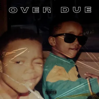 OVER DUE by Dre Divine