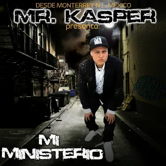 Mi Ministerio by Mr. Kasper