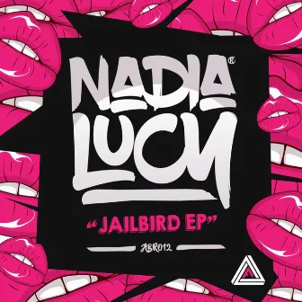 Jailbird EP by Nadia Lucy