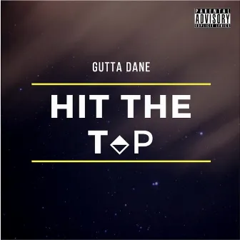 Hit the Top by Gutta Dane