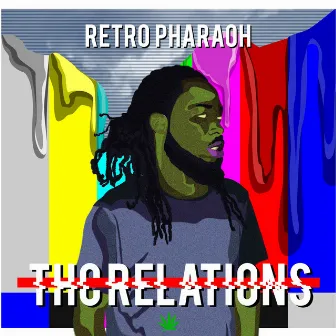 THC Relations by Retro Pharaoh