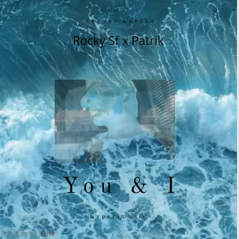 You and I by Rocky Sf