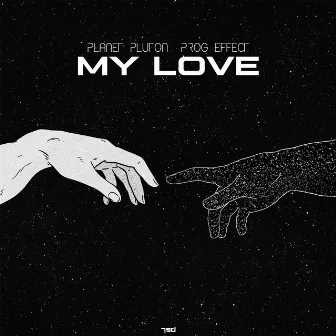 My Love by Planet Pluton