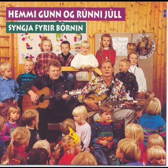 Hemmi Gunn og Rúnni Júll syngja fyrir börnin by Hemmi Gunn