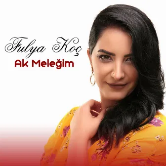 Ak Meleğim by Fulya Koç