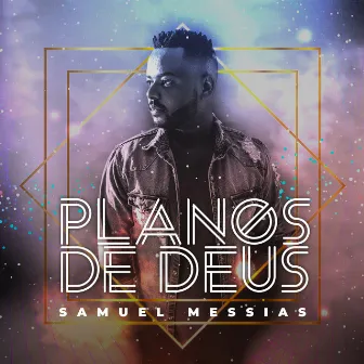 Planos de Deus by Samuel Messias