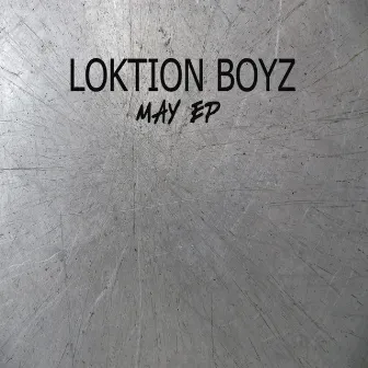 May EP by Loktion Boyz