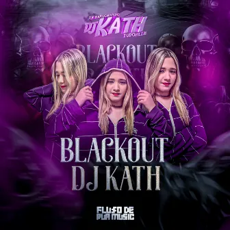 Blackout by DJ KATH