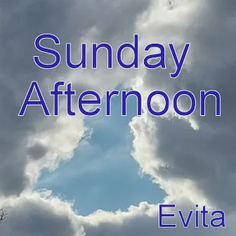 Sunday Afternoon by Evita