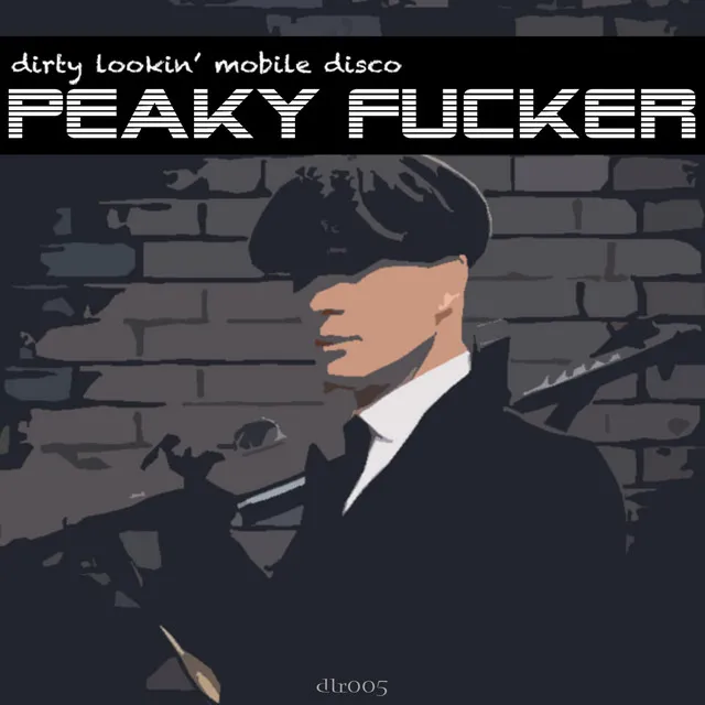 Peaky Fucker