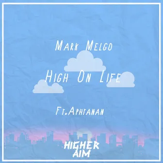 High on Life by Mark Melgo