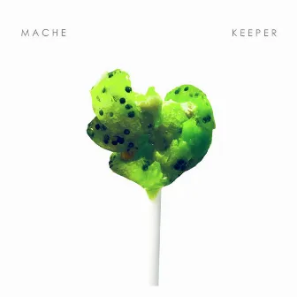 Keeper by Mache