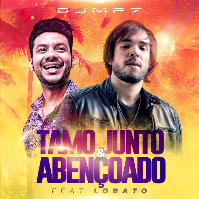 Tamo Junto & Abençoado