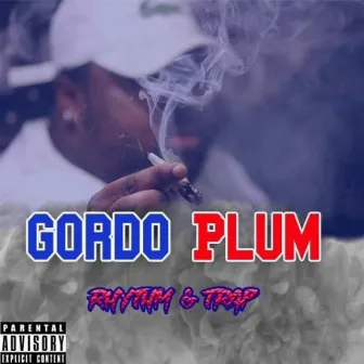 Rhythm & Trap by Gordo Plum