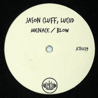 Menace / Blow by Jason Cluff